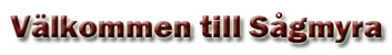 Välkomna till Sågmyra